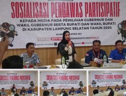 Bersama Insan Pers , Bawaslu Lamsel Gelar Sosialisasi Pengawas Partisipatif 