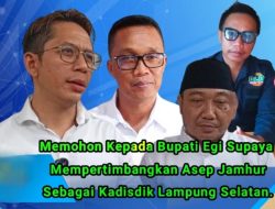 Aktivis Yoni Angkat Bicara: Berharap Bupati Egi Sidak Seluruh Pejabat Disdik Lamsel dan Pertimbangkan Asep Jamhur