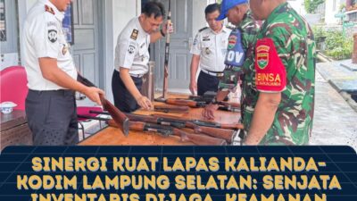 Sinergi Kuat Lapas Kalianda–Kodim Lampung Selatan: Senjata Inventaris Dijaga, Keamanan Diperkuat!
