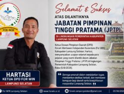 DPD FOR-WIN Lamsel Dukung Langkah Bupati Egi Lantik 12 Pejabat di Tengah Masyarakat