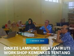 Dinkes Lampung Selatan Ikuti Workshop Kemenkes tentang capaian Implementasi Kebijakan Kesehatan