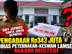 Dwy Jatmiko Hanya Jawab Sepintas, Pengadaan Rp343 Juta Dinas Peternakan‑Keswan Lamsel Masih Misteri